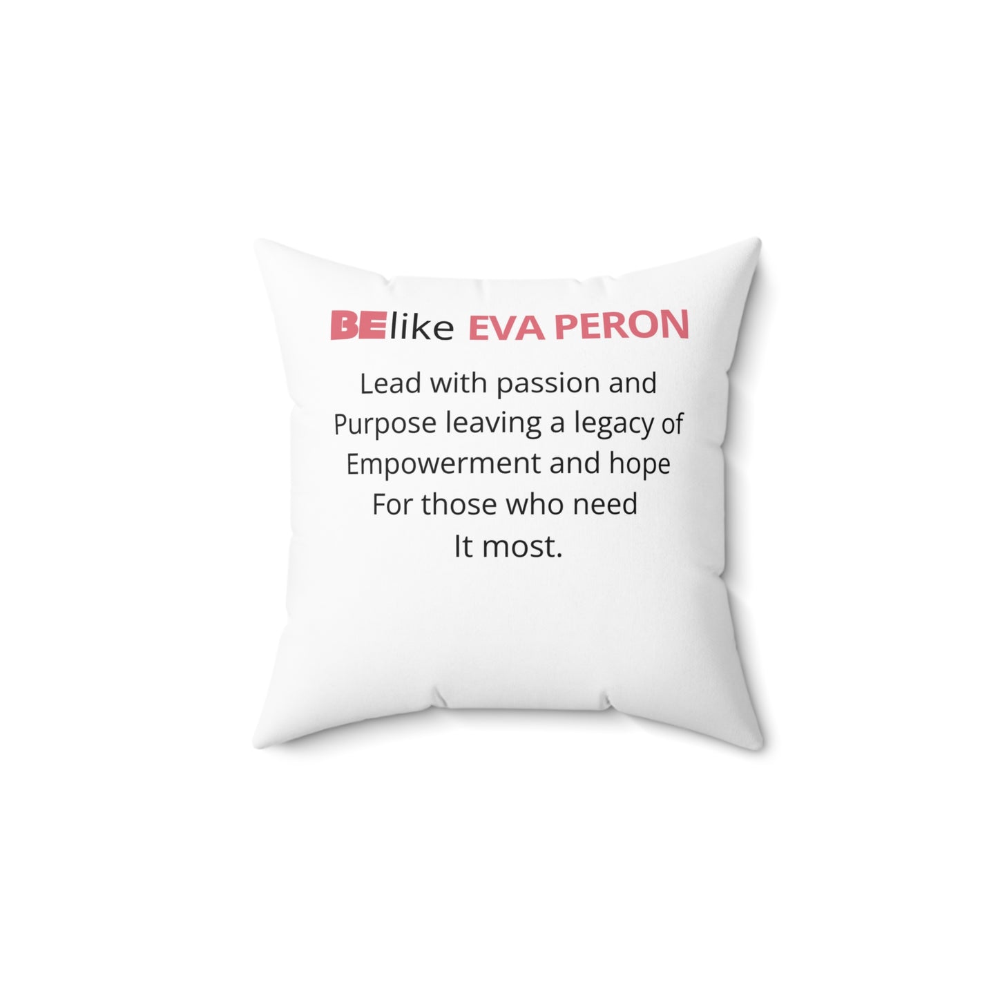 BElike Eva Perón Inspirational Pillow