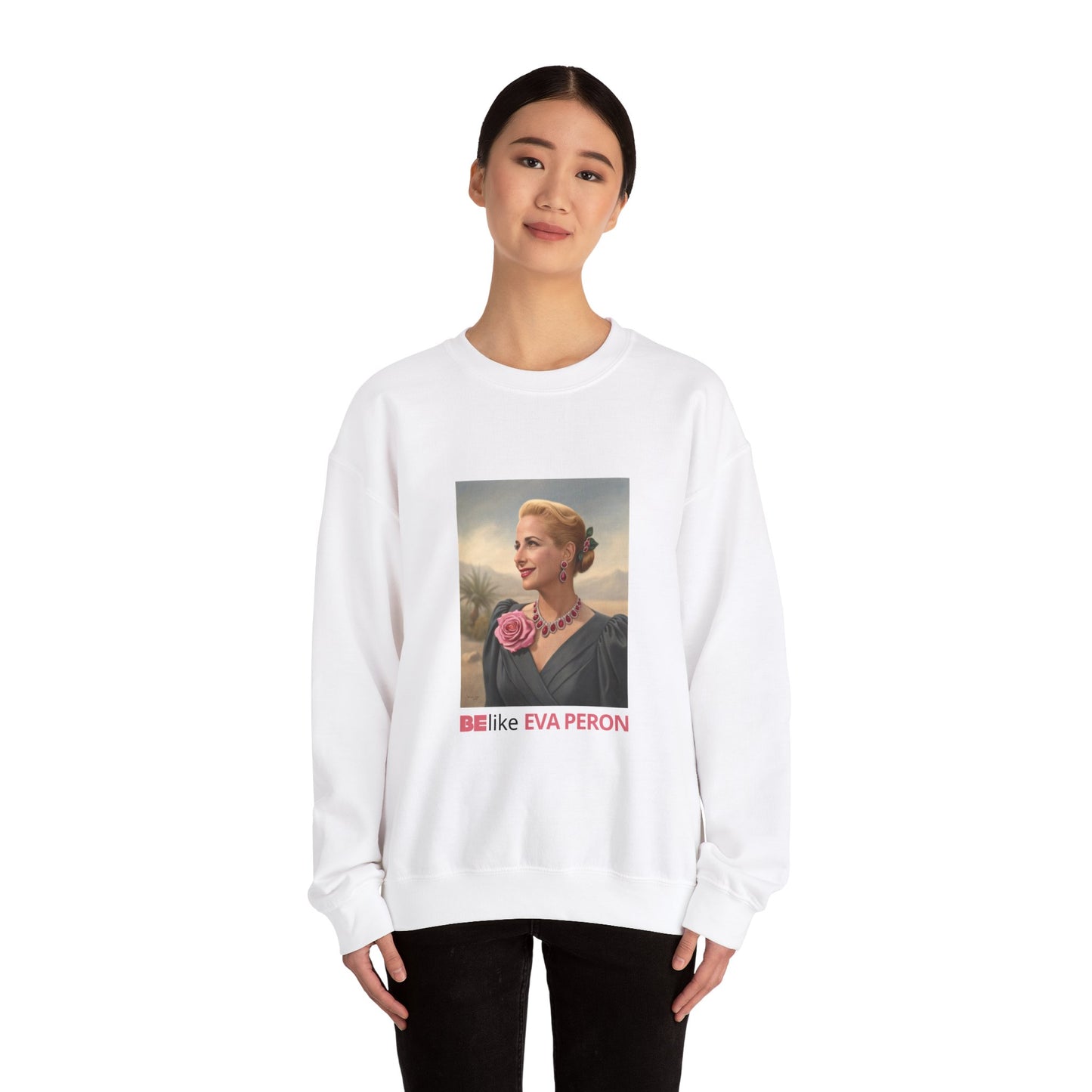 BElike Eva Perón Inspirational Sweatshirt