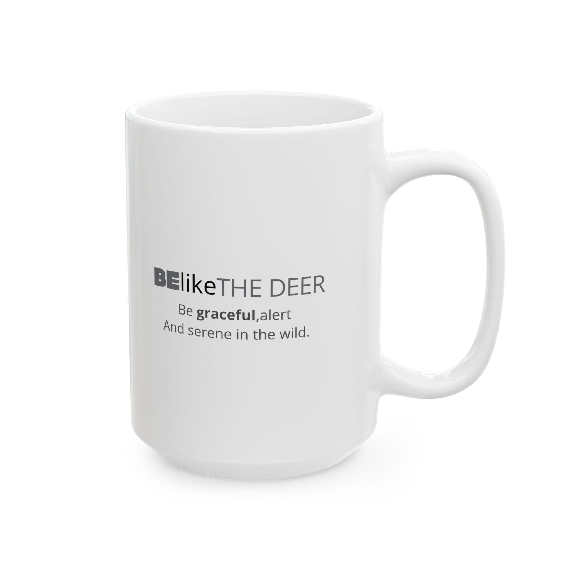 BElike the Deer White Ceramic Mug | Inspirational Spirit Animal Mug | BElike.store