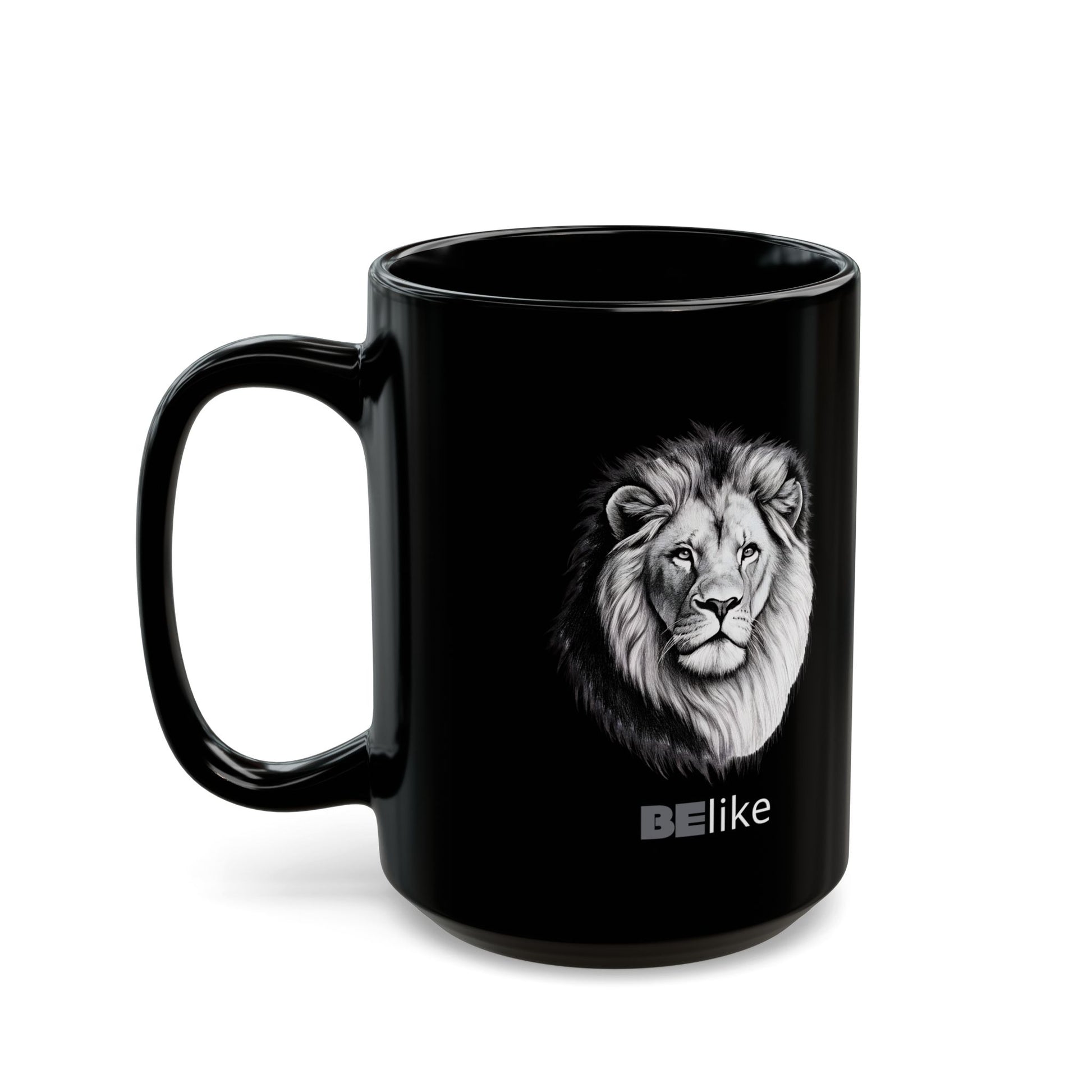 "Be like the Lion black coffee mug gift for animal lovers