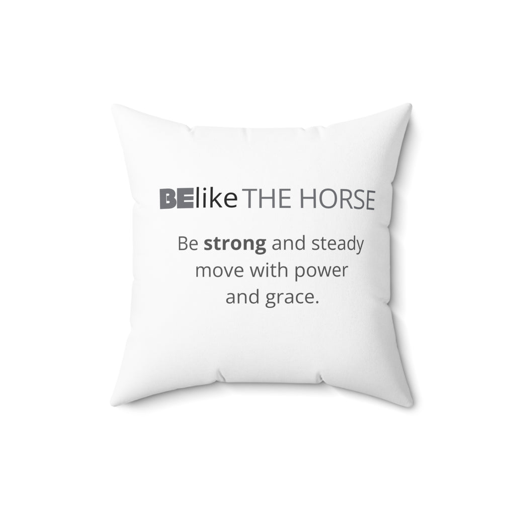 BElike the Horse Throw Pillow | Spirit Animal Home Decor | BElike.store