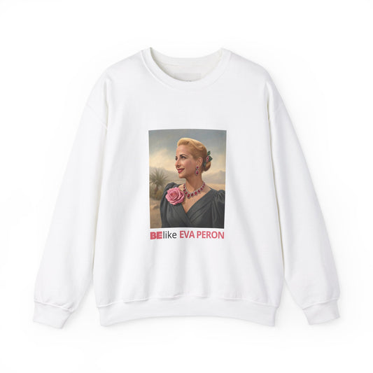 BElike Eva Perón Inspirational Sweatshirt