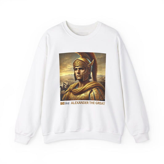 BElike Alexander The Great Inspirational Sweatshirt