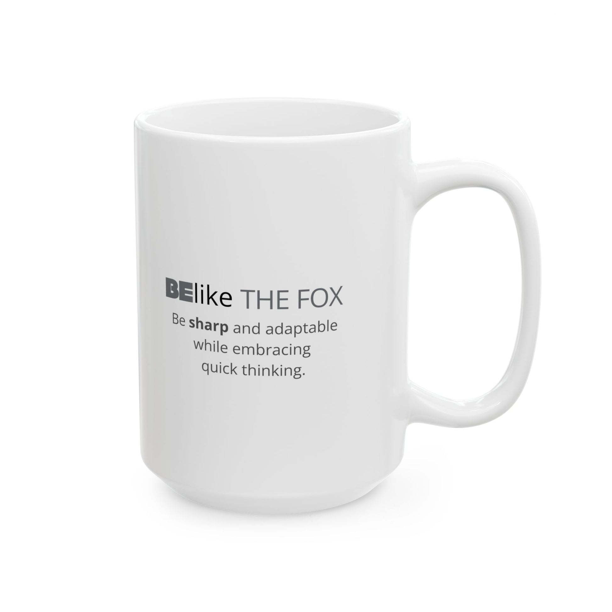 BElike the Fox White Ceramic Mug | Inspirational Spirit Animal Mug | BElike.store