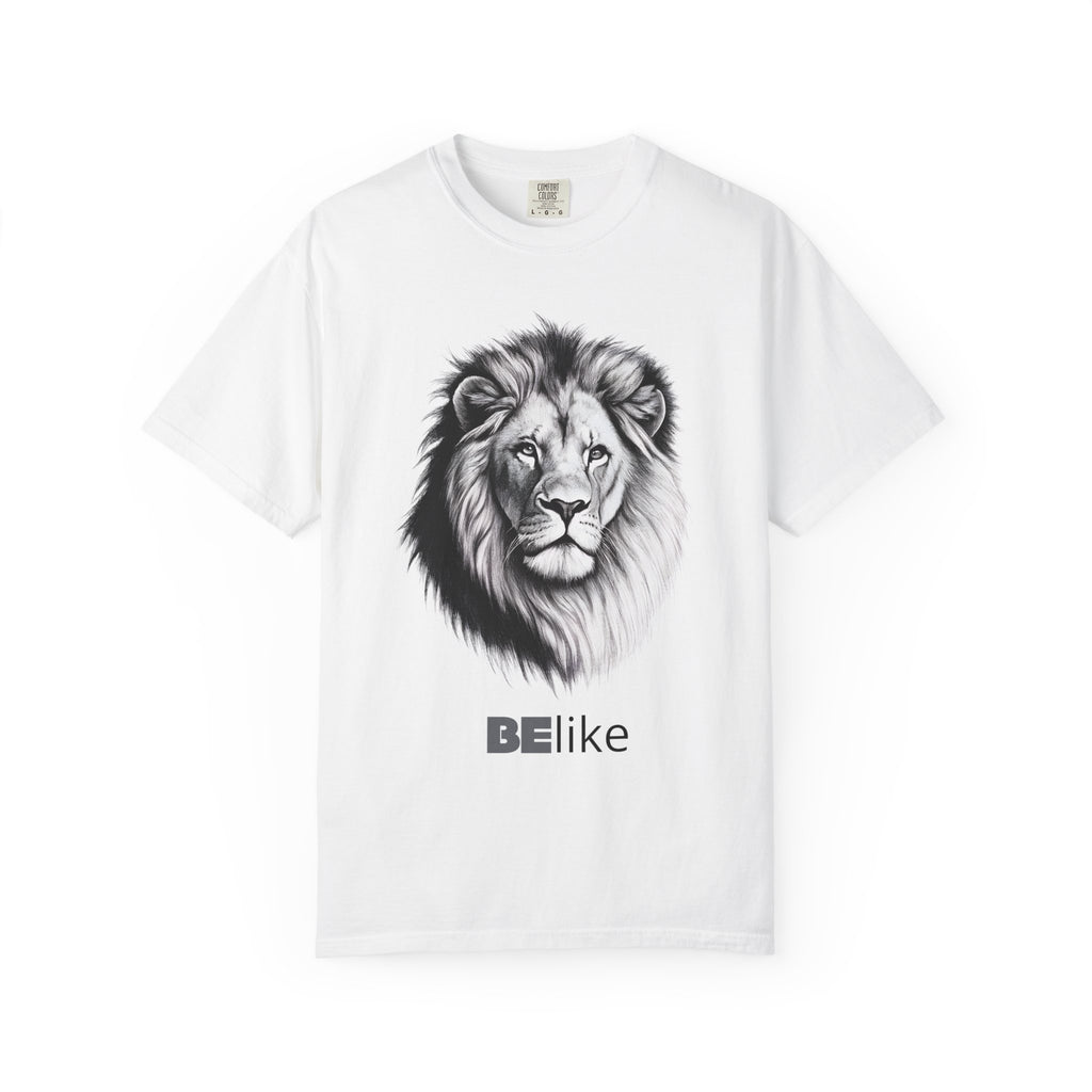 BElike The LION Inspirational Unisex Garment-Dyed T-shirt