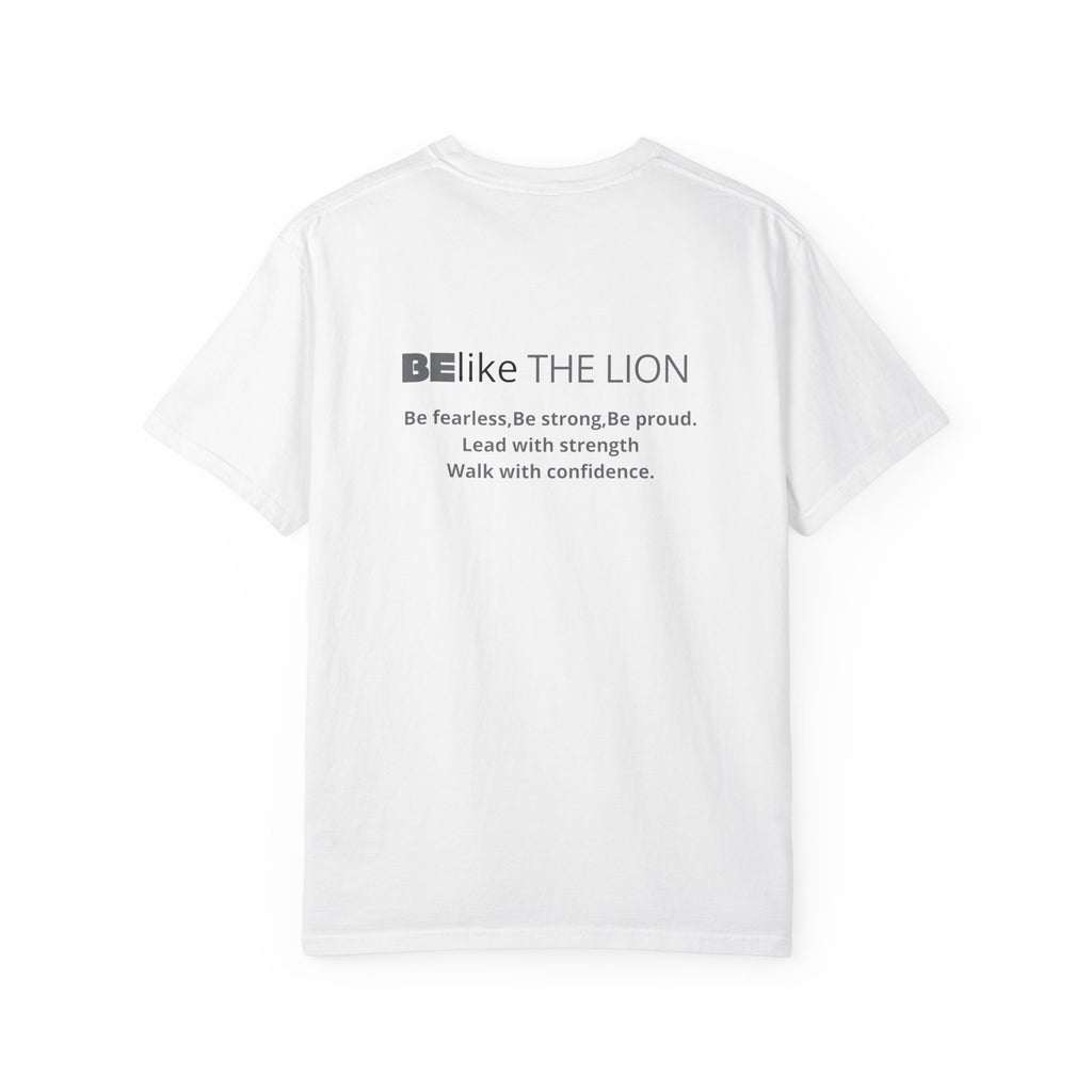BElike The LION Inspirational Unisex Garment-Dyed T-shirt