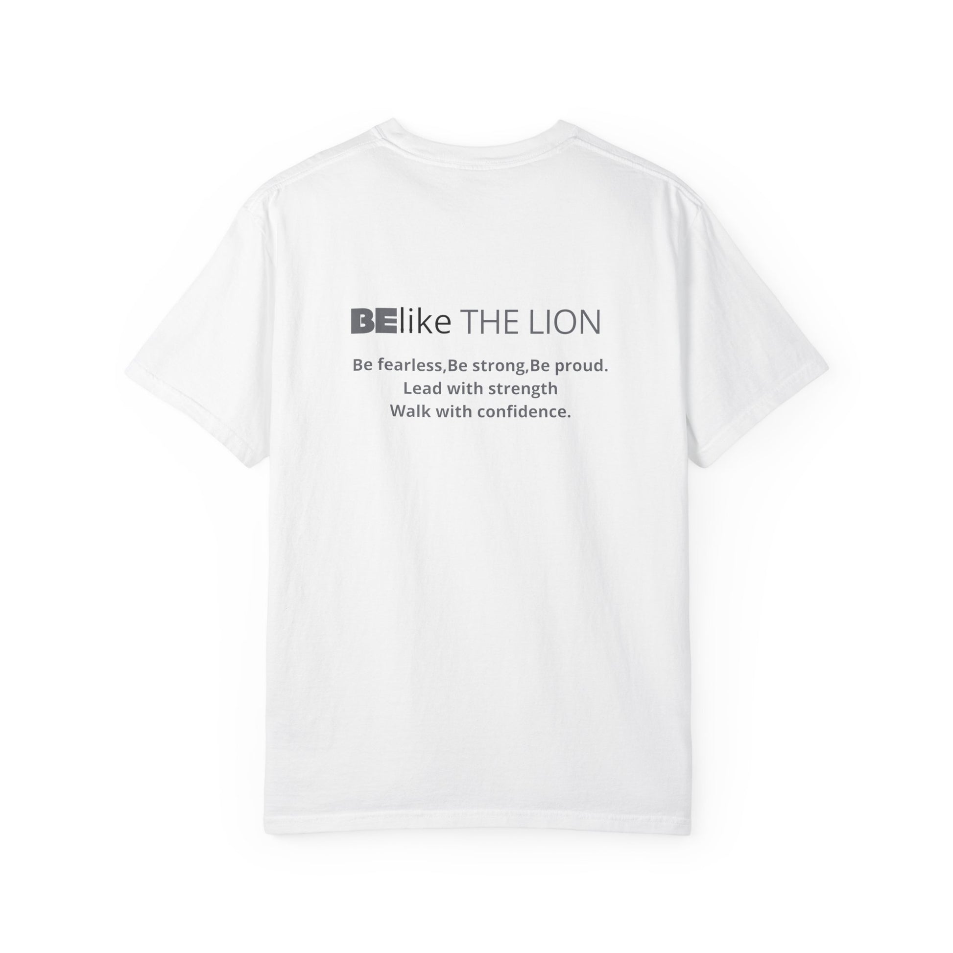 BElike The LION Inspirational Unisex Garment-Dyed T-shirt
