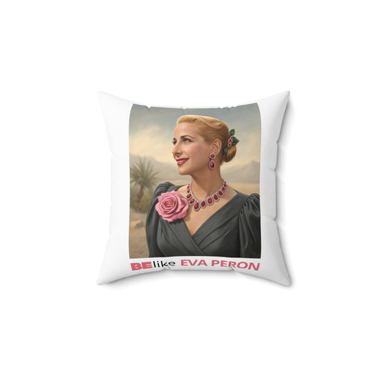 BElike Eva Perón Inspirational Pillow