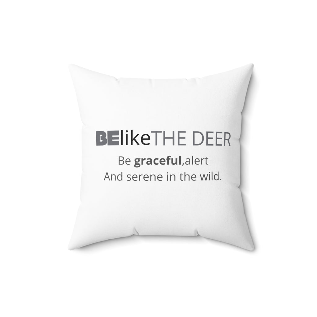 BElike the Deer Throw Pillow | Spirit Animal Home Decor | BElike.store