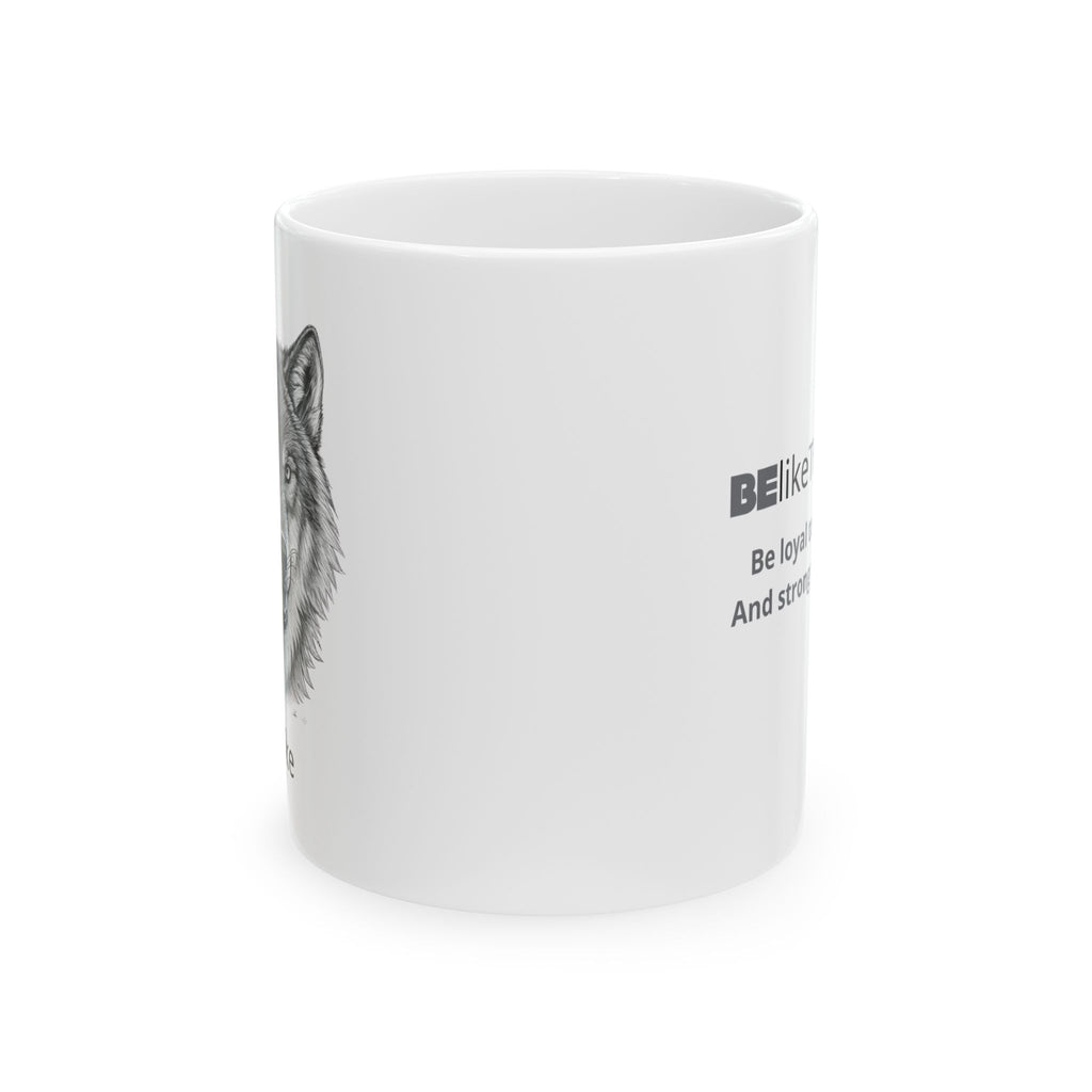 BElike the Wolf White Ceramic Mug | Inspirational Spirit Animal Mug | BElike.store