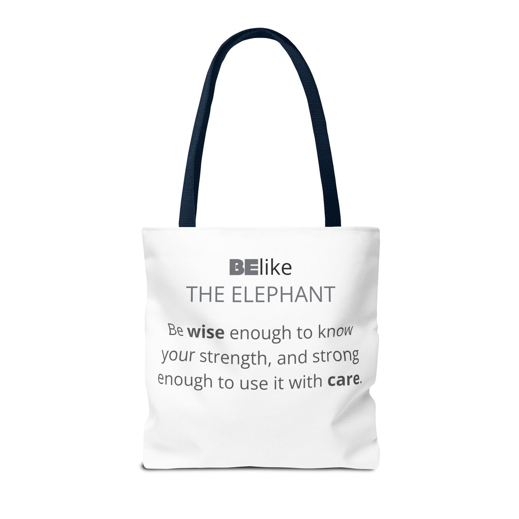 BElike the Elephant Tote Bag | Wisdom in Motion | BElike.store