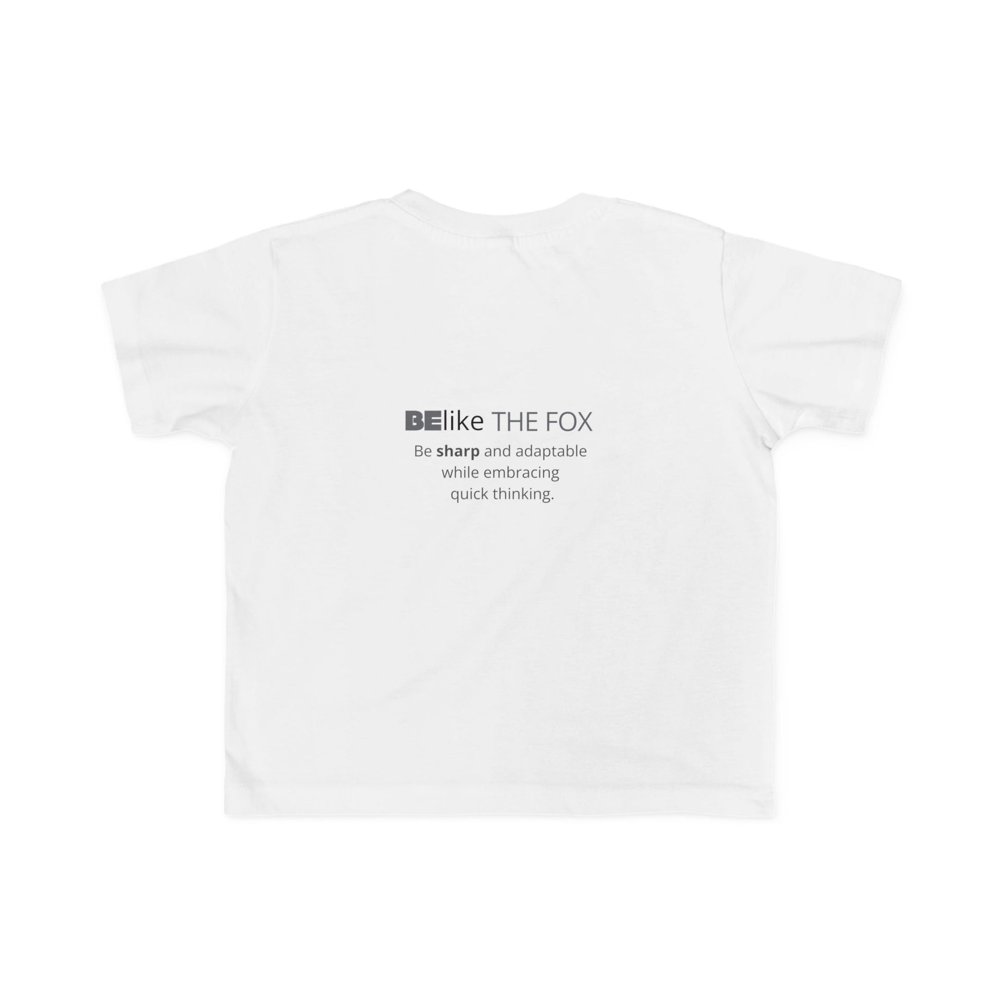 White toddler t-shirt with fox illustration and quote – BElike the Fox
