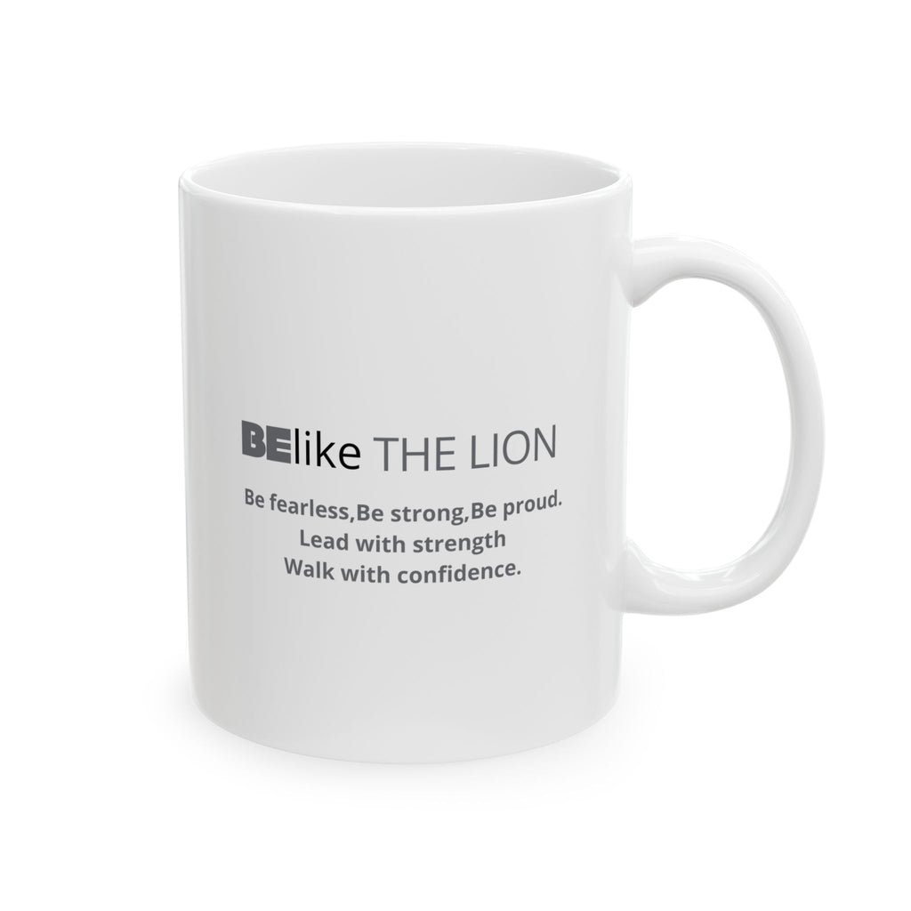 Be like the Lion white coffee mug gift for animal lovers