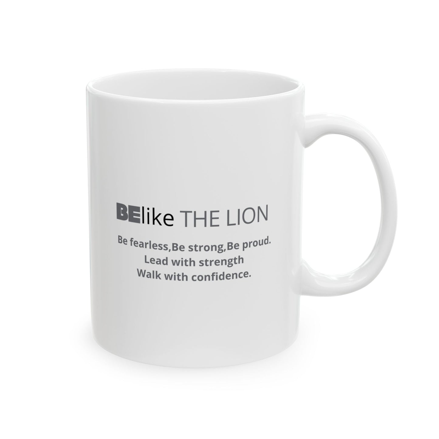 Be like the Lion white coffee mug gift for animal lovers