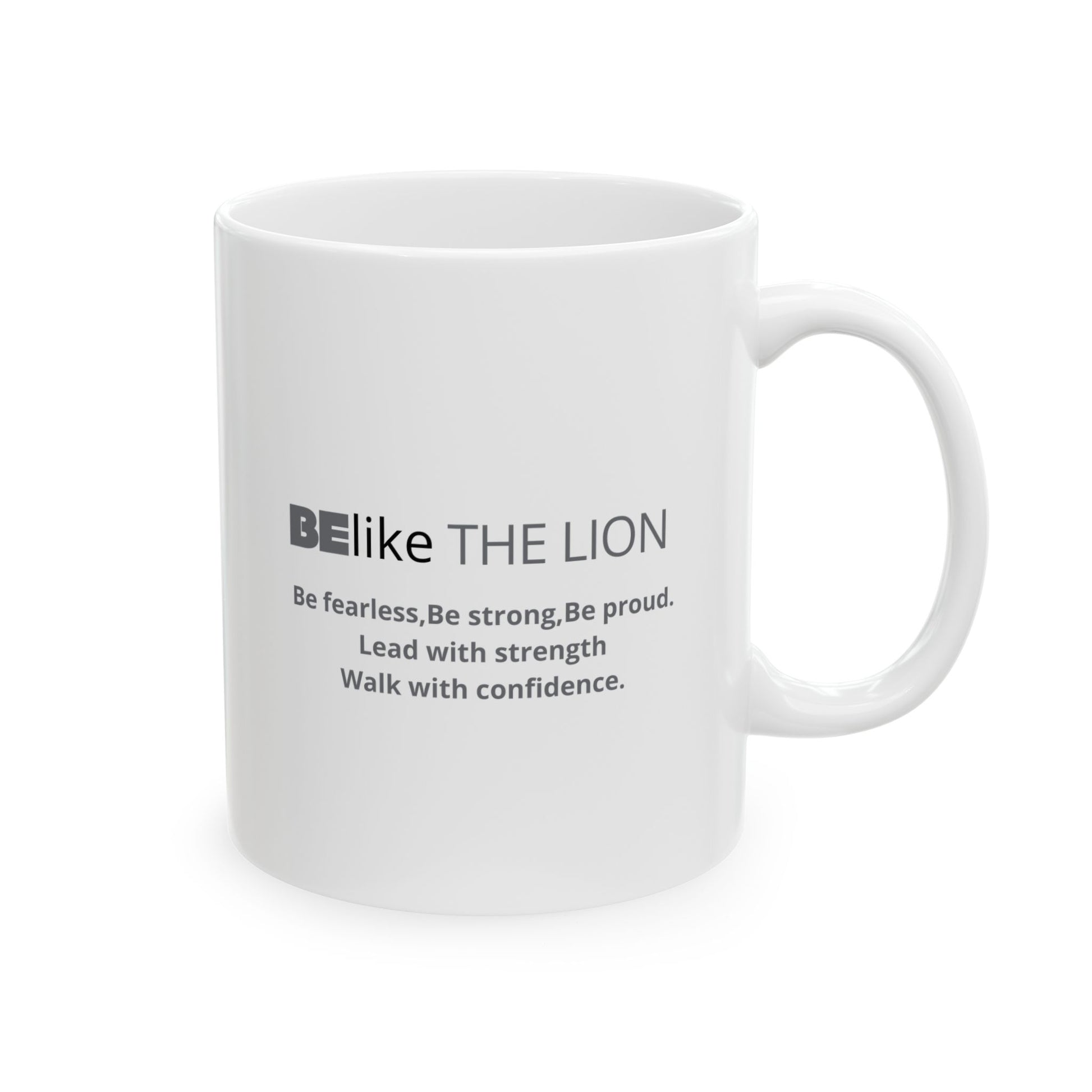 Be like the Lion white coffee mug gift for animal lovers