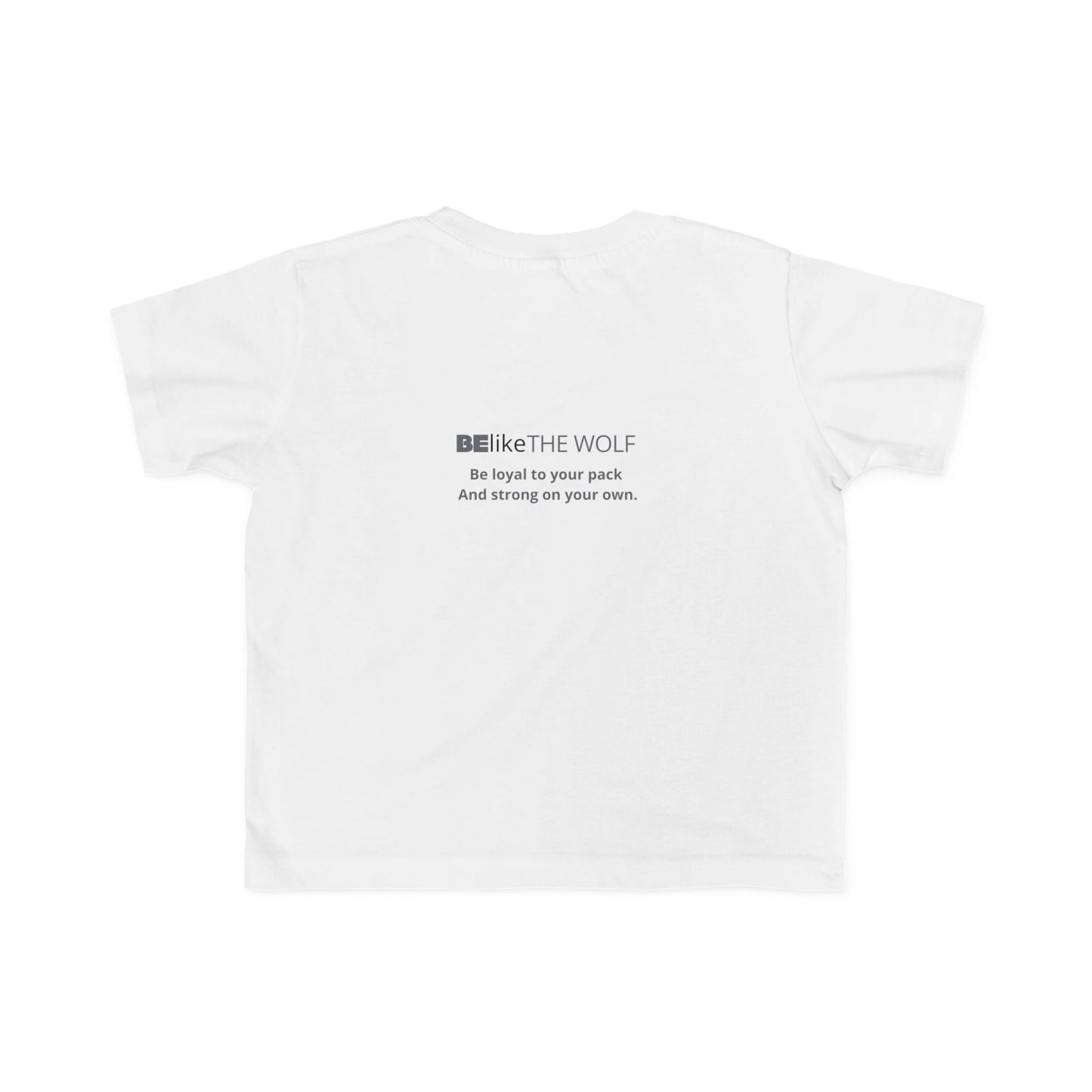 Spirit Animal Toddler Shirt – Be Like the Wolf Quote